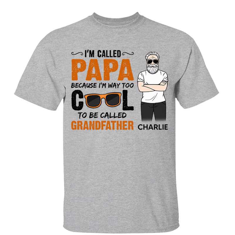 Too Cool To Be Called Grandfather Gift For Grandpa Personalized Shirt